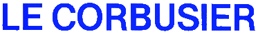 Le Corbusier