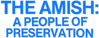 The Amish: A People of Preservation