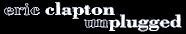 Eric Clapton: Unplugged