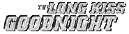 Long Kiss Goodnight