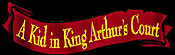 A Kid in King Arthur's Court