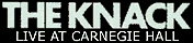 The Knack: Live at Carnegie Hall
